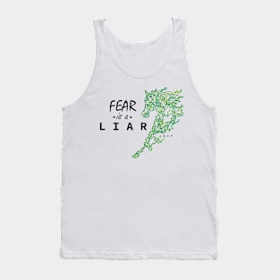 Fear is a Liar Tank Top